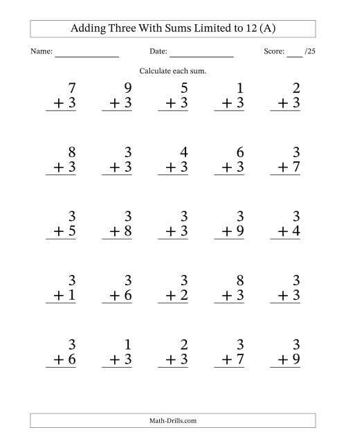 The Adding Three to Single-Digit Numbers With Sums Limited to 12 – 25 Large Print Questions (A) Math Worksheet