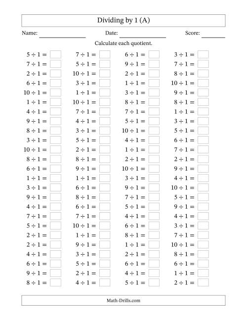 The Horizontally Arranged Dividing by 1 with Quotients 1 to 10 (100 Questions) (A) Math Worksheet