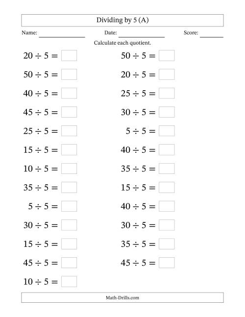 The Horizontally Arranged Dividing by 5 with Quotients 1 to 10 (25 Questions; Large Print) (A) Math Worksheet