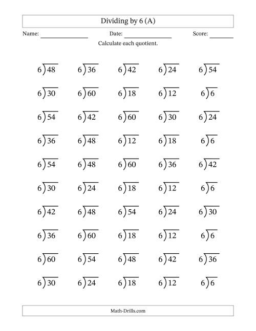 The Division Facts by a Fixed Divisor (6) and Quotients from 1 to 10 with Long Division Symbol/Bracket (50 questions) (A) Math Worksheet