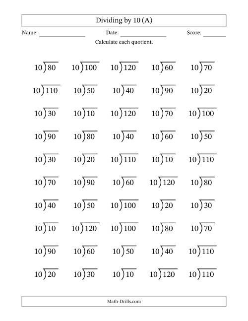 The Division Facts by a Fixed Divisor (10) and Quotients from 1 to 12 with Long Division Symbol/Bracket (50 questions) (A) Math Worksheet