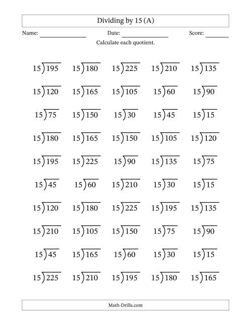 The Division Facts by a Fixed Divisor (15) and Quotients from 1 to 15 with Long Division Symbol/Bracket (50 questions) (A) Math Worksheet