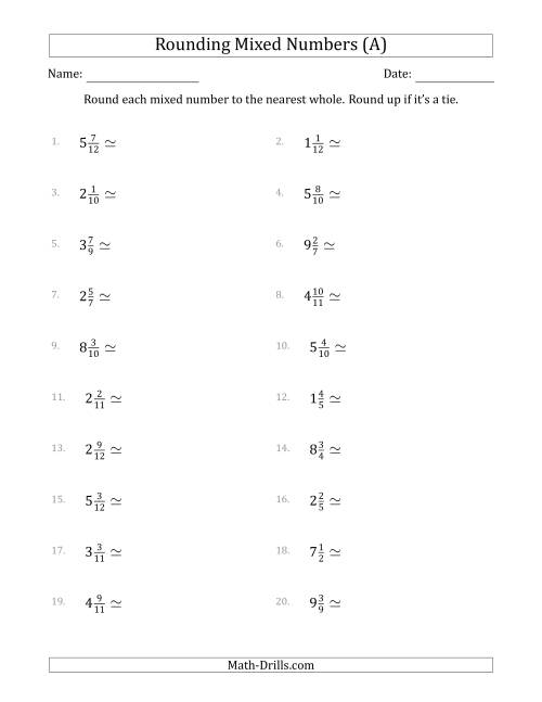 The Rounding Mixed Numbers to the Nearest Whole (A) Math Worksheet