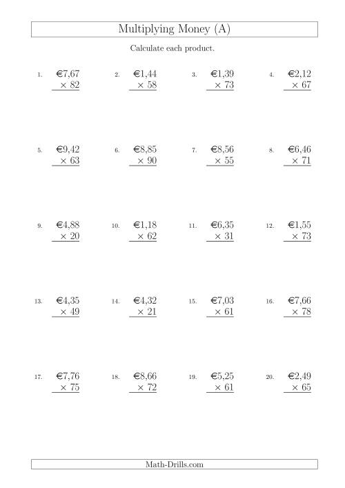 The Multiplying Euro Amounts in Increments of 1 Cent by Two-Digit Multipliers (A) Math Worksheet