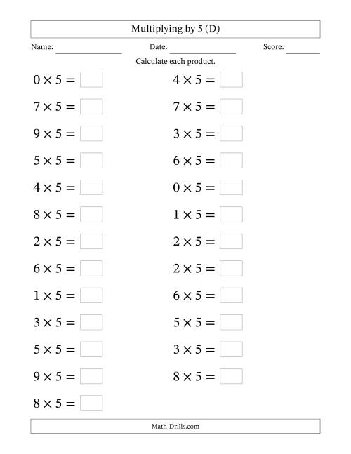 The Horizontally Arranged Multiplying (0 to 9) by 5 (25 Questions; Large Print) (D) Math Worksheet