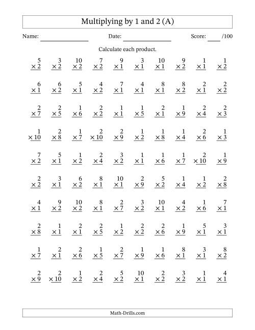 The Multiplying (1 to 10) by 1 and 2 (100 Questions) (All) Math Worksheet