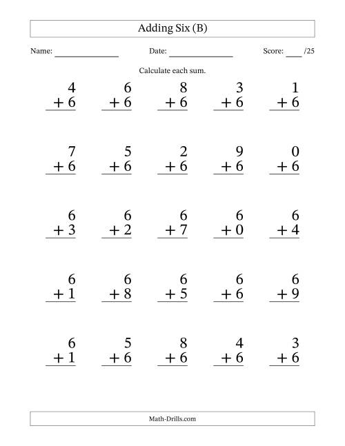 The Adding Six to Single-Digit Numbers – 25 Large Print Questions (B) Math Worksheet