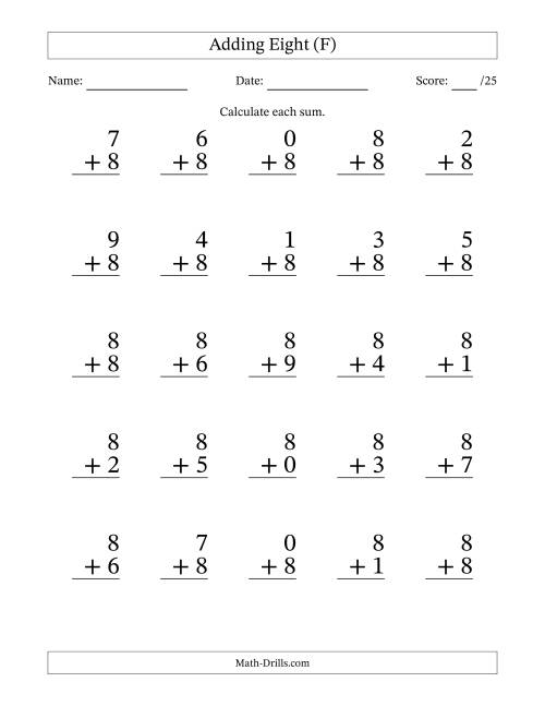The Adding Eight to Single-Digit Numbers – 25 Large Print Questions (F) Math Worksheet