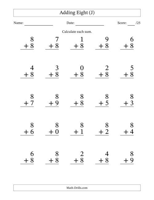 The Adding Eight to Single-Digit Numbers – 25 Large Print Questions (J) Math Worksheet