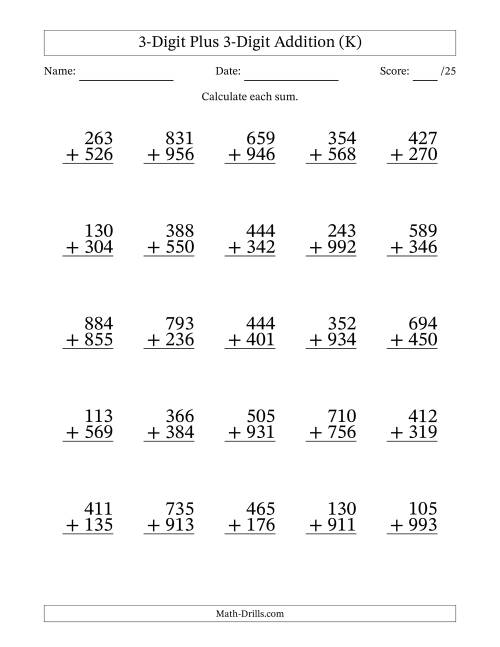The 3-Digit Plus 3-Digit Addition With Some Regrouping (25 Questions) (K) Math Worksheet