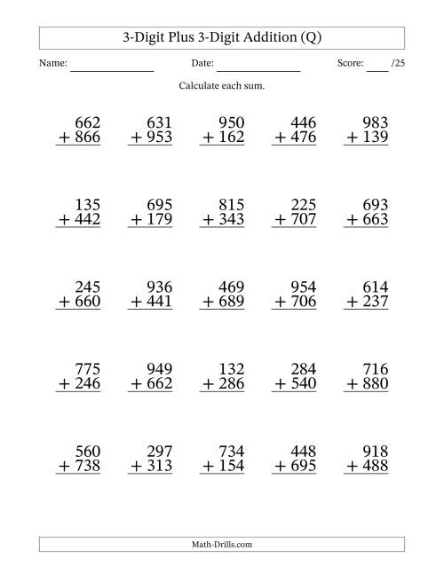 The 3-Digit Plus 3-Digit Addition With Some Regrouping (25 Questions) (Q) Math Worksheet