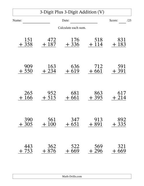 The 3-Digit Plus 3-Digit Addition With Some Regrouping (25 Questions) (V) Math Worksheet