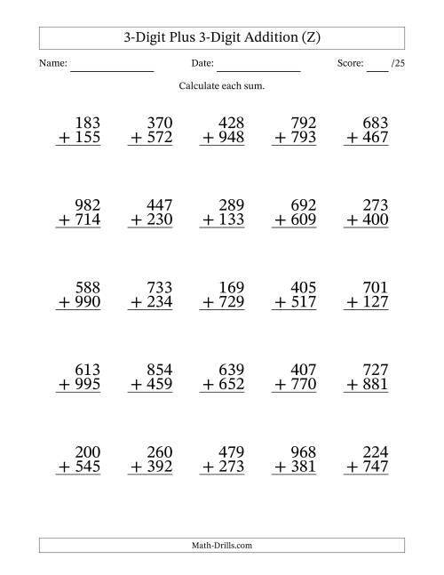 The 3-Digit Plus 3-Digit Addition With Some Regrouping (25 Questions) (Z) Math Worksheet