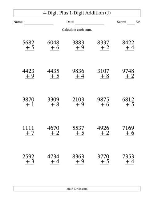 The 4-Digit Plus 1-Digit Addition With Some Regrouping (25 Questions) (J) Math Worksheet