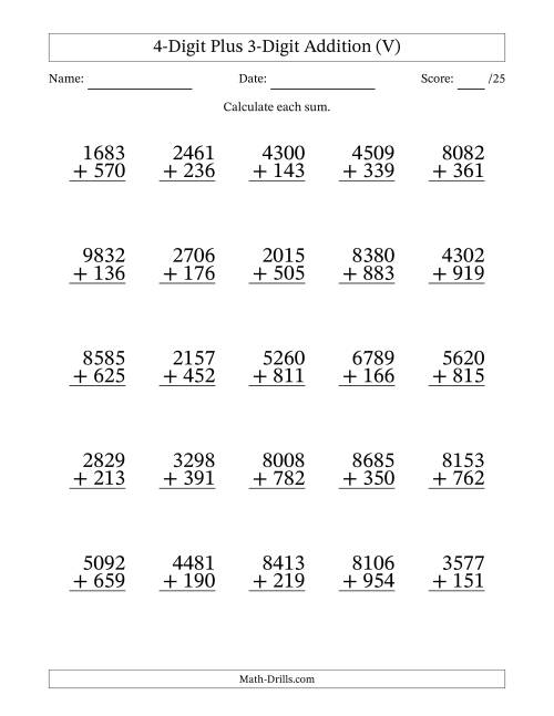 The 4-Digit Plus 3-Digit Addition With Some Regrouping (25 Questions) (V) Math Worksheet