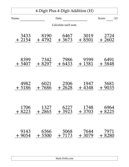 The 4-Digit Plus 4-Digit Addition With Some Regrouping (25 Questions) (H) Math Worksheet