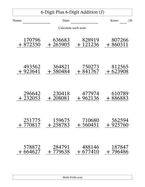 The 6-Digit Plus 6-Digit Addition With Some Regrouping (20 Questions) (J) Math Worksheet
