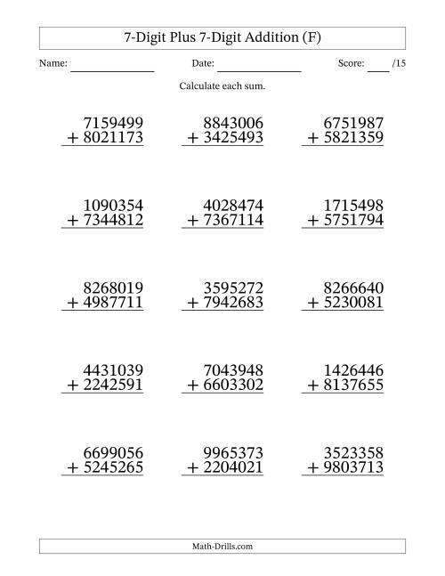 The 7-Digit Plus 7-Digit Addition With Some Regrouping (15 Questions) (F) Math Worksheet