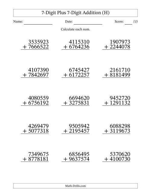 The 7-Digit Plus 7-Digit Addition With Some Regrouping (15 Questions) (H) Math Worksheet