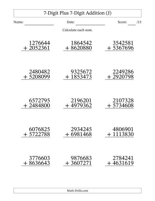 The 7-Digit Plus 7-Digit Addition With Some Regrouping (15 Questions) (J) Math Worksheet
