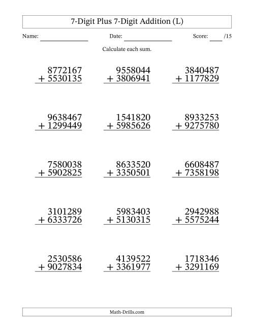 The 7-Digit Plus 7-Digit Addition With Some Regrouping (15 Questions) (L) Math Worksheet
