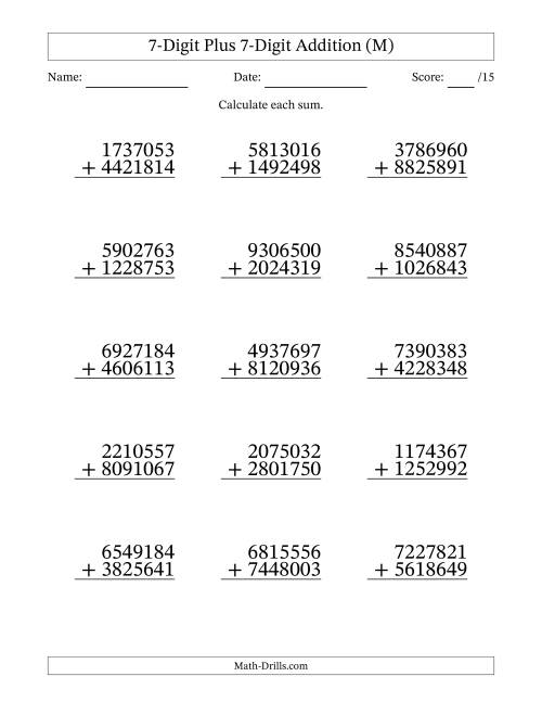The 7-Digit Plus 7-Digit Addition With Some Regrouping (15 Questions) (M) Math Worksheet