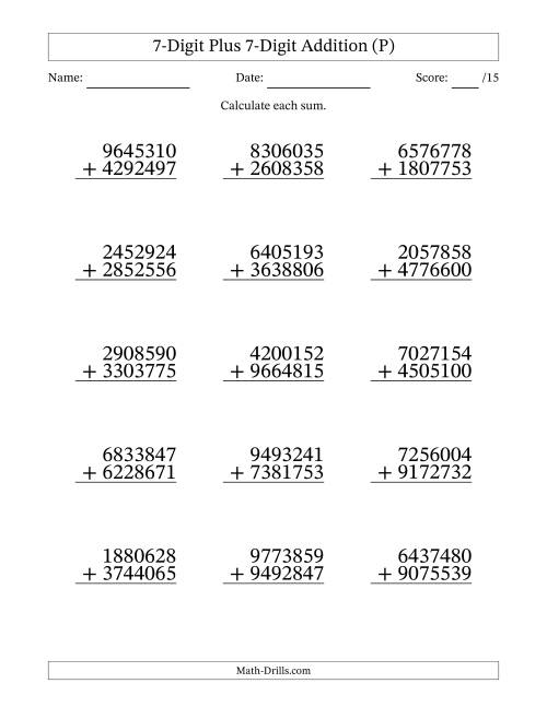 The 7-Digit Plus 7-Digit Addition With Some Regrouping (15 Questions) (P) Math Worksheet