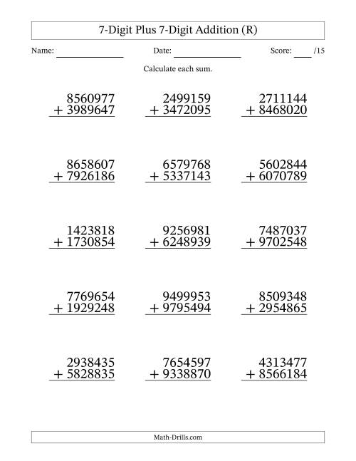 The 7-Digit Plus 7-Digit Addition With Some Regrouping (15 Questions) (R) Math Worksheet