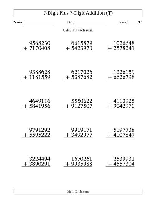 The 7-Digit Plus 7-Digit Addition With Some Regrouping (15 Questions) (T) Math Worksheet
