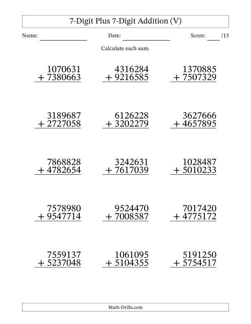 The 7-Digit Plus 7-Digit Addition With Some Regrouping (15 Questions) (V) Math Worksheet
