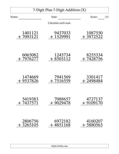 The 7-Digit Plus 7-Digit Addition With Some Regrouping (15 Questions) (X) Math Worksheet