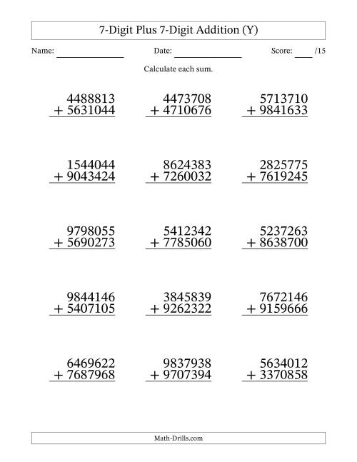 The 7-Digit Plus 7-Digit Addition With Some Regrouping (15 Questions) (Y) Math Worksheet