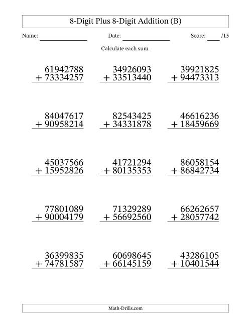 The 8-Digit Plus 8-Digit Addition With Some Regrouping (15 Questions) (B) Math Worksheet