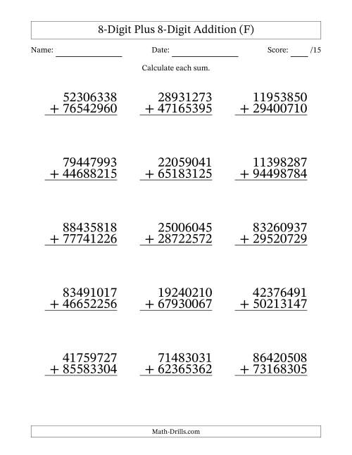 The 8-Digit Plus 8-Digit Addition With Some Regrouping (15 Questions) (F) Math Worksheet