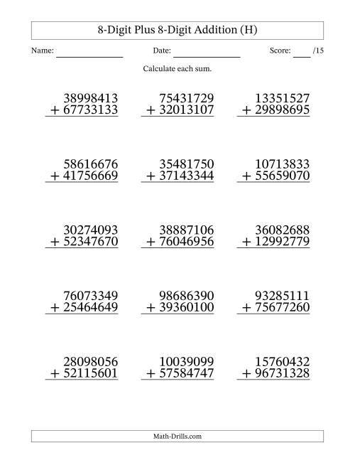 The 8-Digit Plus 8-Digit Addition With Some Regrouping (15 Questions) (H) Math Worksheet