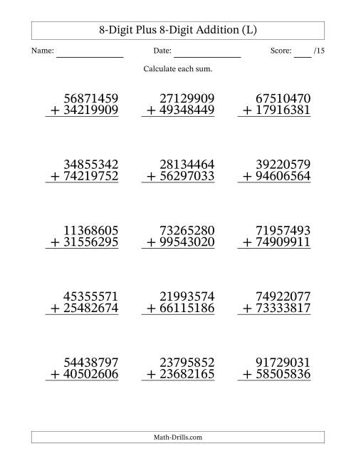 The 8-Digit Plus 8-Digit Addition With Some Regrouping (15 Questions) (L) Math Worksheet