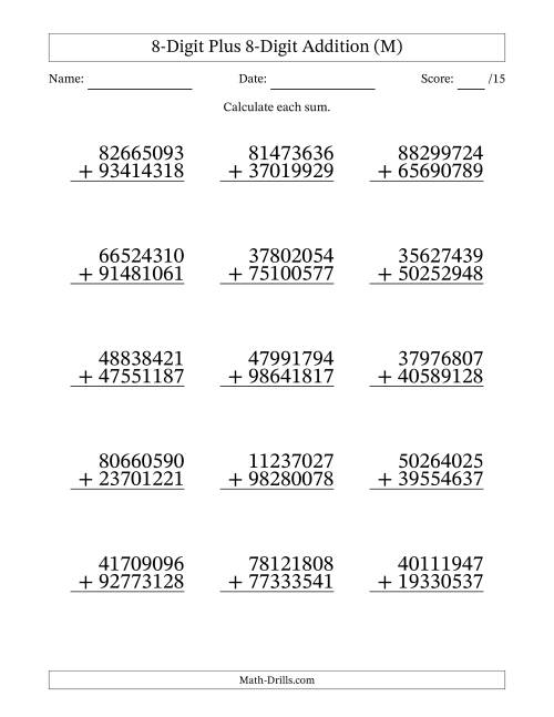 The 8-Digit Plus 8-Digit Addition With Some Regrouping (15 Questions) (M) Math Worksheet