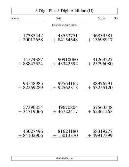 The 8-Digit Plus 8-Digit Addition With Some Regrouping (15 Questions) (U) Math Worksheet