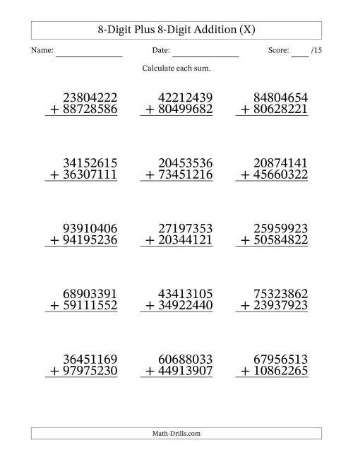 The 8-Digit Plus 8-Digit Addition With Some Regrouping (15 Questions) (X) Math Worksheet