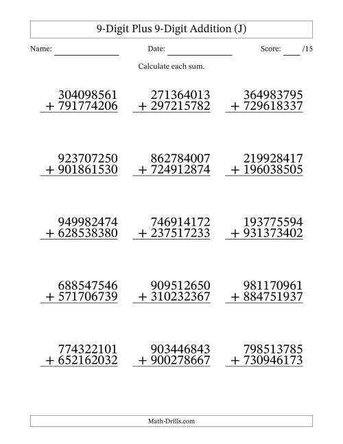 The 9-Digit Plus 9-Digit Addition With Some Regrouping (15 Questions) (J) Math Worksheet