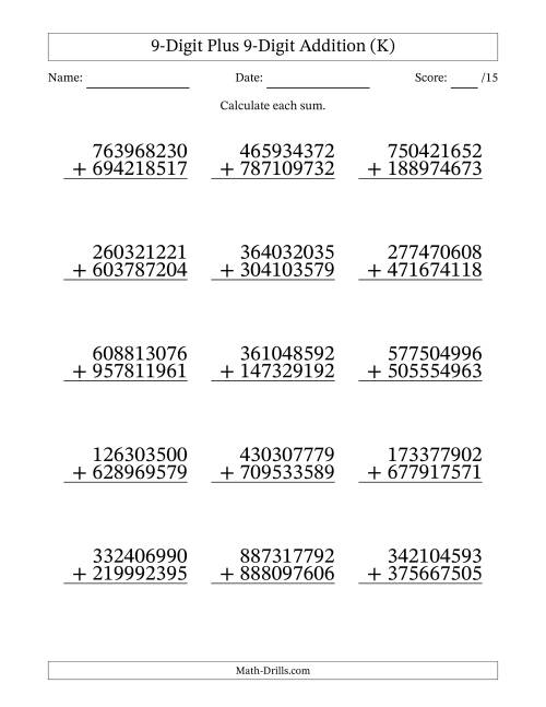 The 9-Digit Plus 9-Digit Addition With Some Regrouping (15 Questions) (K) Math Worksheet