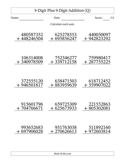 The 9-Digit Plus 9-Digit Addition With Some Regrouping (15 Questions) (Q) Math Worksheet