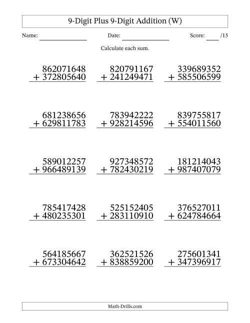 The 9-Digit Plus 9-Digit Addition With Some Regrouping (15 Questions) (W) Math Worksheet