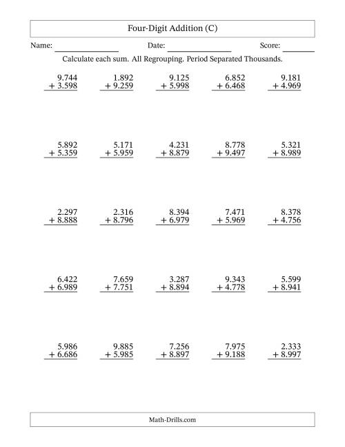 The 4-Digit Plus 4-Digit Addtion with ALL Regrouping and Period-Separated Thousands (C) Math Worksheet