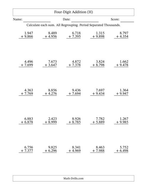 The 4-Digit Plus 4-Digit Addtion with ALL Regrouping and Period-Separated Thousands (H) Math Worksheet
