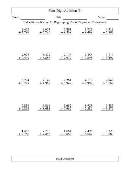 The 4-Digit Plus 4-Digit Addtion with ALL Regrouping and Period-Separated Thousands (J) Math Worksheet
