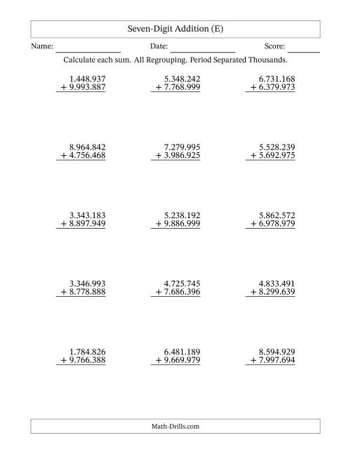 The Seven-Digit Addition With All Regrouping – 15 Questions – Period Separated Thousands (E) Math Worksheet
