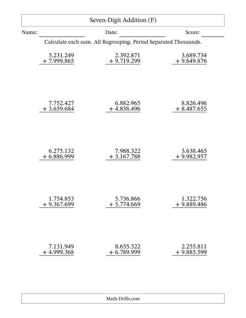 The Seven-Digit Addition With All Regrouping – 15 Questions – Period Separated Thousands (F) Math Worksheet