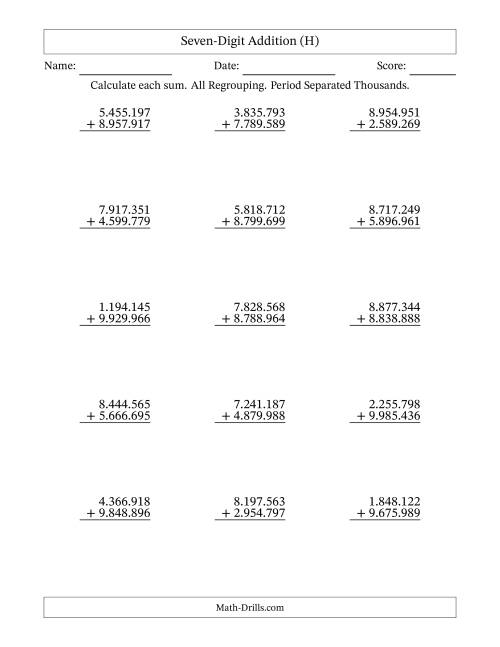 The Seven-Digit Addition With All Regrouping – 15 Questions – Period Separated Thousands (H) Math Worksheet