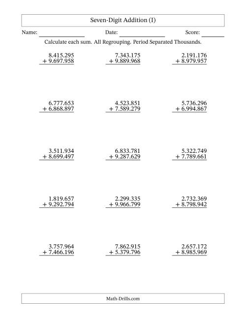 The Seven-Digit Addition With All Regrouping – 15 Questions – Period Separated Thousands (I) Math Worksheet